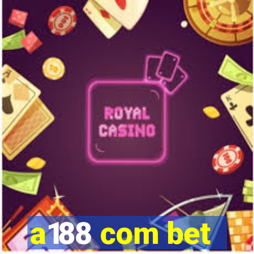 a188 com bet